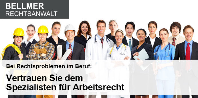 Bei Rechtsproblemen im Beruf: Vertrauen Sie dem Spezialist für Arbeitsrecht | Bellmer Rechtsanwalt